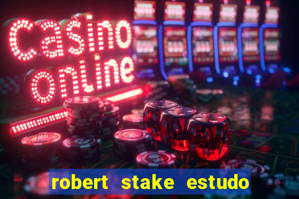 robert stake estudo de caso